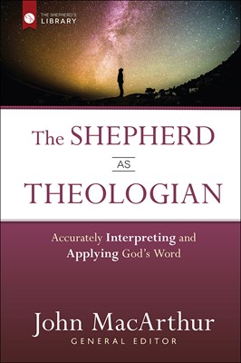 The Shepherd As Theologian (Hard Cover)
