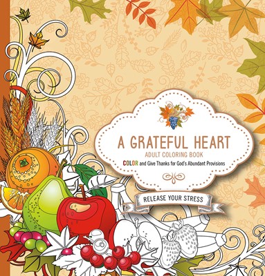 Grateful Heart Adult Coloring Book, A (Paperback)