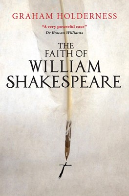 The Faith Of William Shakespeare (Paperback)