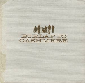 Burlap to Cashmere CD (CD-Audio)
