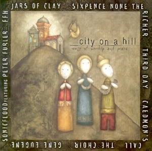 City On A Hill: Songs Of Worship And Praise Cd- Audio (CD-Audio)