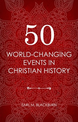 50 World Changing Events In Christian History (Paperback)
