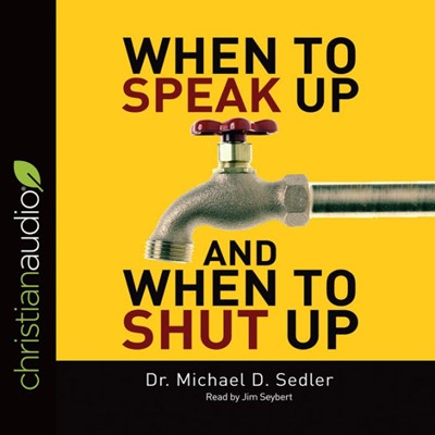 When To Speak Up & When To Shut Up Audio Book (CD-Audio)