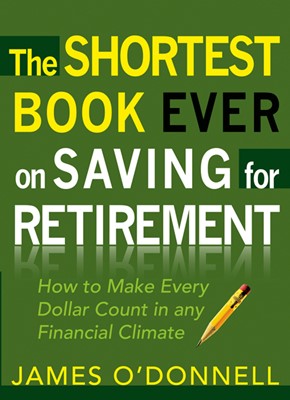 The Shortest Book Ever On Saving For Retirement (Paperback)