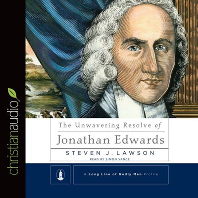 The Unwavering Resolve Of Jonathan Edwards Audio Book (CD-Audio)
