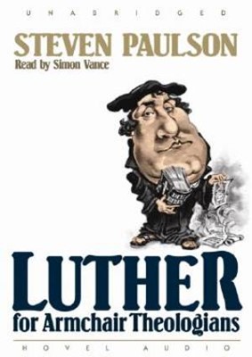 Luther For Armchair Theologians (CD-Audio)