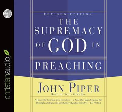 The Supremacy Of God In Preaching Audio Book (CD-Audio)