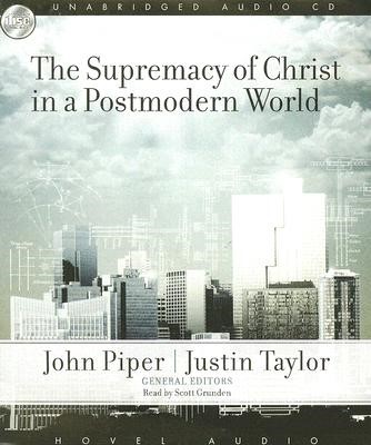 The Supremacy Of Christ In A Postmodern World Audio Book (CD-Audio)