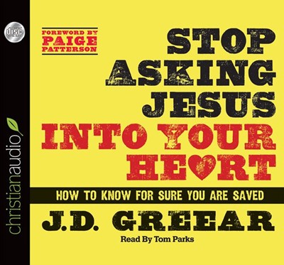Stop Asking Jesus Into Your Heart (CD-Audio)