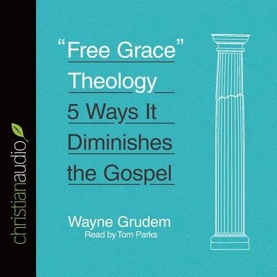 Free Grace Theology Audio Book (CD-Audio)