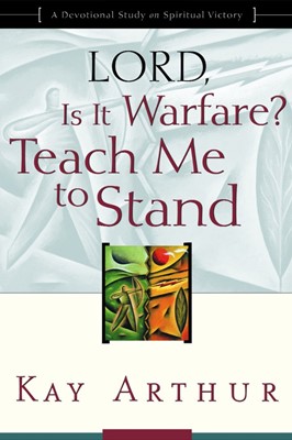 Lord, Is It Warfare? Teach Me To Stand (Paperback)
