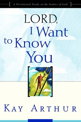 Lord, I Want To Know You (Paperback)
