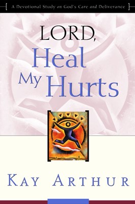 Lord, Heal My Hurts (Paperback)