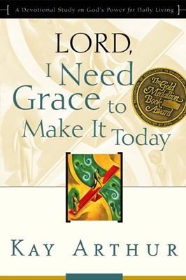 Lord, I Need Grace To Make It (Paperback)