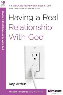 Having A Real Relationship With God (Paperback)