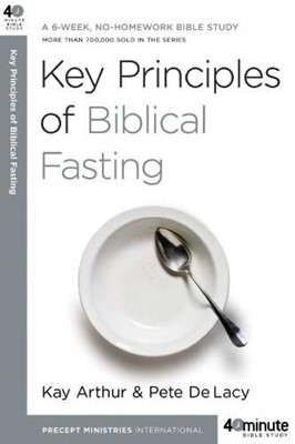 Key Principles Of Biblical Fasting (Paperback)