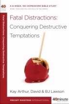 Fatal Distractions: Conqering Destructive Temptations (Paperback)