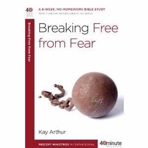 Breaking Free From Fear (Paperback)