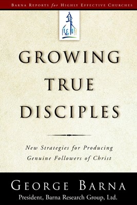 Growing True Disciples (Hard Cover)