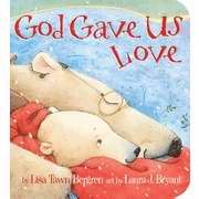 God Gave Us Love (Board Book)