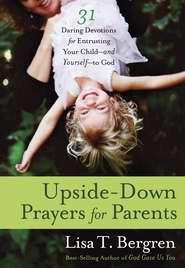 Upside-Down Prayers For Parents (Paperback)