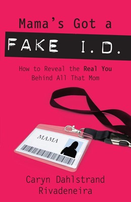 Mama'S Got A Fake I.D. (Paperback)