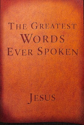 The Greatest Words Ever Spoken (Red Letter Edition) (Paperback)