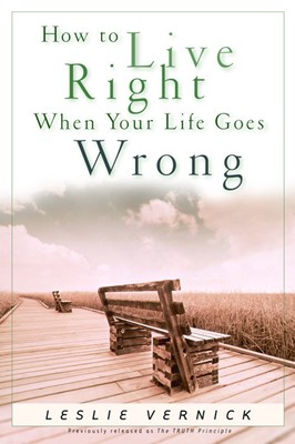 How To Live Right When Your Life Goes Wrong (Paperback)
