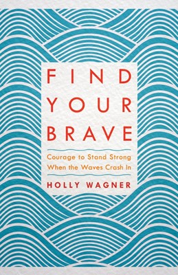 Find Your Brave (Hard Cover)