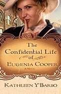 The Confidential Life Of Eugenia Cooper (Paperback)