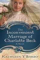 The Inconvenient Marriage Of Charlotte Beck (Paperback)