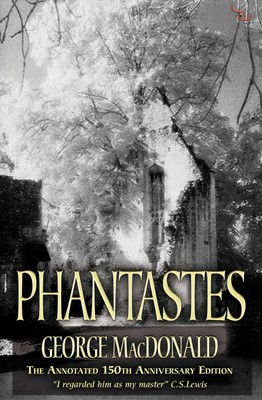 Phantastes (150Th Anniversary Edition) (Paperback)
