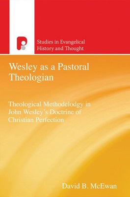 Wesley As A Pastoral Theologian (Paperback)