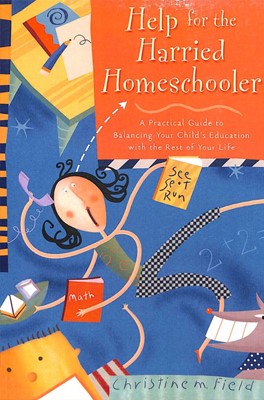 Help For The Harried Homeschooler (Paperback)