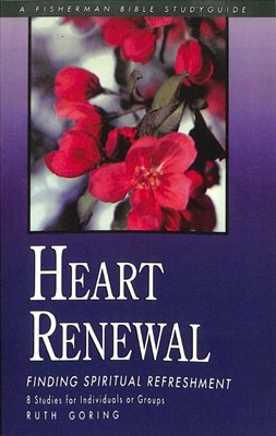 Heart Renewal: Finding Spiritual Refreshment (Paperback)