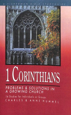 1 Corinthians: Problems & Solutions In A Growing Church (Paperback)