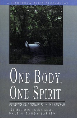 One Body, One Spirit: Building Relationships In The Church (Paperback)