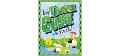 Kids' Travel Guide To The 23rd Psalm (Paperback)