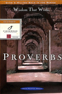 Proverbs: Wisdom That Works (Paperback)