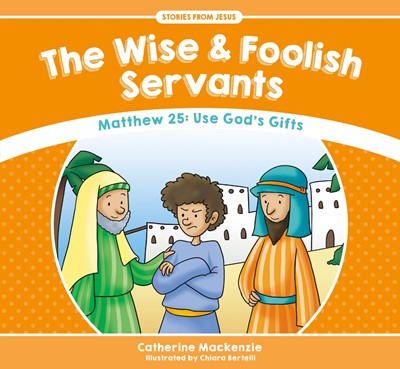 The Wise and Foolish Servants (Paperback)