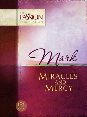 Passion Translation, The: Mark (Paperback)