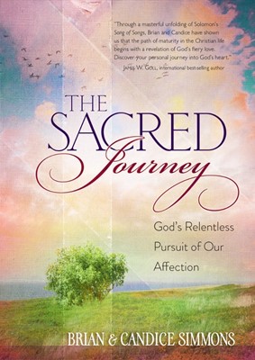 Sacred Journey: God's Relentless Pursuit Of Our Affection (Hard Cover)
