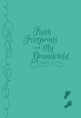 Faith Footprints For My Grandchild (Hard Cover)