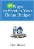 99 Ways To Stretch Your Home Budget (Paperback)