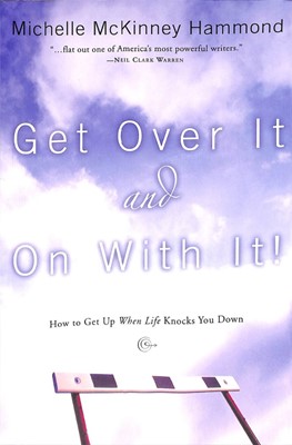 Get Over It And On With It! (Paperback)