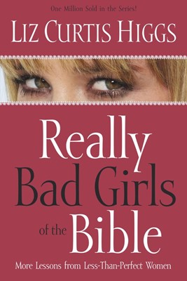 Really Bad Girls Of The Bible (Paperback)