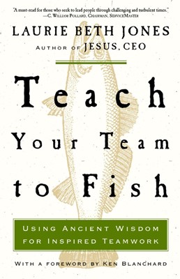 Teach Your Team To Fish (Paperback)