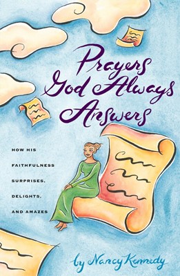 Prayers God Always Answers (Paperback)