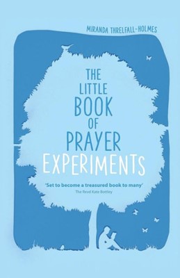 The Little Book Of Prayer Experiments (Paperback)