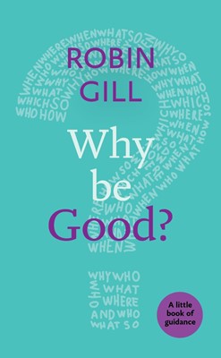 Why Be Good? (Paperback)